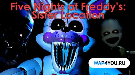 Five Nights at Freddy's: Sister Location для Андроид